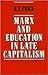 Marx and Education in Late Capitalism
