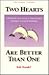 Two Hearts Are Better Than One by Bob Mandel