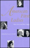 American First Ladies: Their Lives and Their Legacy (Special - Reference)