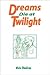 Dreams Die at Twilight (Codesria Book Series)