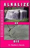 Alkalize or Die: ...