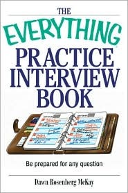 The Everything Practice Interview Book: Be prepared for any question (Paperback)