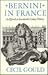 Bernini in France: An Episode in Seventeenth-Century History