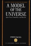 A Model of the Universe: Space-Time, Probability, and Decision (Clarendon Library of Logic and Philosophy)