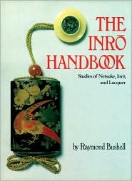 The Inro Handbook: Studies of Netsuke, Inro and Lacquer (Hardcover)