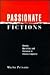 Passionate Fictions by Marta Peixoto