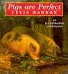 Pigs Are Perfect:...
