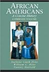 African Americans: A Concise History, Combined Volume (Chapters 1-23 and Epilogue) African Americans: A Concise History, Combined Volume (Chapters 1-23 and Epilogue)