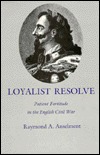 Loyalist Resolve: Patient Fortitude in the English Civil War (Hardcover)