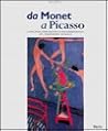 Da Monet a Picasso. Capolavori Impressionisti E Postimpressionisti Dal Museo Puskin Di Mosca (Italian Edition)