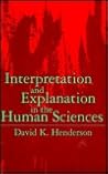 Interpretation and Explanation in the Human Sciences