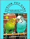 Parakeets (Junior Pet Care Series)
