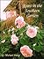 Roses in the Southern Garden by G. Michael Shoup