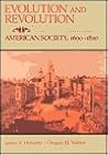 Evolution and Revolution: American Society, 1600-1820