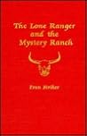 The Lone Ranger and the Mystery Ranch (Lone Ranger #2) The Lone Ranger and the Mystery Ranch (Lone Ranger #2)