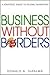 Business Without Borders: A...