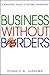 Business Without Borders: A Strategic Guide to Global Marketing