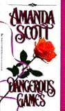 Dangerous Games by Amanda Scott