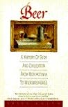 Beer: A History of Suds and Civilization from Mesopotamia to Microbreweries Beer: A History of Suds and Civilization from Mesopotamia to Microbreweries