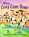 When Cows Come Home