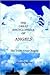 The Great Encyclopedia of Angels: The Truth About Angels