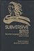 Subversive Sites: Feminist ...