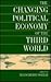 The Changing Political Economy of the Third World