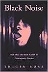 Black Noise by Tricia Rose