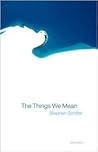 The Things We Mean