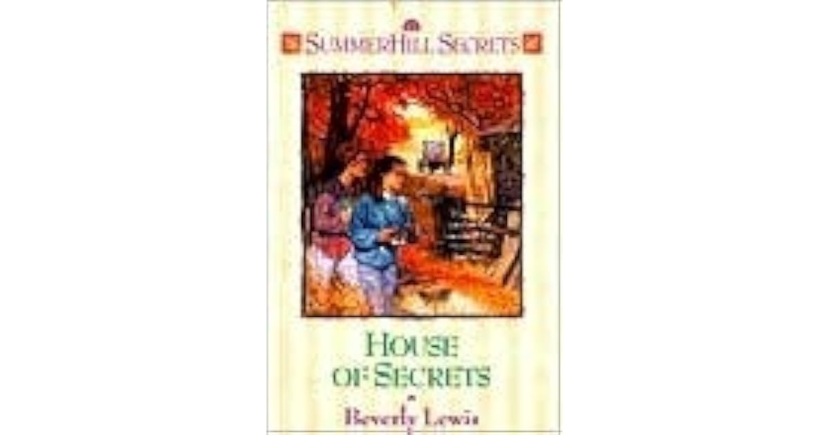 House of Secrets (Summerhill Secrets, 6) by Beverly Lewis