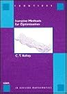 Iterative Methods for Optimization (Frontiers in Applied Mathematics, Series Number 18)