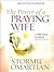 The Power of a Praying Wife by Stormie Omartian