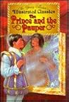 The Prince and the Pauper: The Young Collector's Illustrated Classics/Ages 8-12