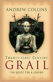 Twenty-First Century Grail: The Quest for a Legend (Hardcover)