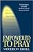 Empowered to Pray  by Woodrow Kroll