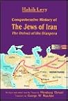 Comprehensive History of the Jews of Iran: The Outset of the Diaspora Comprehensive History of the Jews of Iran: The Outset of the Diaspora