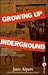 Growing Up Underground