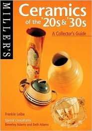 Miller's Ceramics of the '20s & '30s: A Collector's Guide (Miller's Collector's Guides)