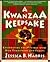 A Kwanzaa Keepsake: Celebrating the Holiday with New Traditions and Feasts