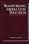 Transforming Middle Level Education: Perspectives and Possibilities