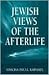 Jewish Views of the Afterlife
