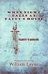 When Night Falls at Taffy's House: The Legend of Taffy's House