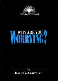Why Are You Worrying (Illumination Books)