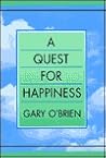 A Quest for Happiness A Quest for Happiness