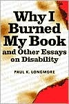 Why I Burned My Book and Other Essays on Disability (Paperback)