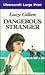 Dangerous Stranger (U)