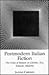 Postmodern Italian Fiction: The Crisis of Reason in Calvino, Eco, Sciascia, Malerba