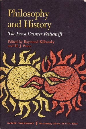 Philosophy and History: Essays Presented to Ernst Cassirer