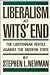 Liberalism at Wits' End: Th...