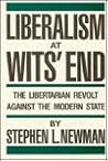 Liberalism at Wits' End by Stephen L. Newman